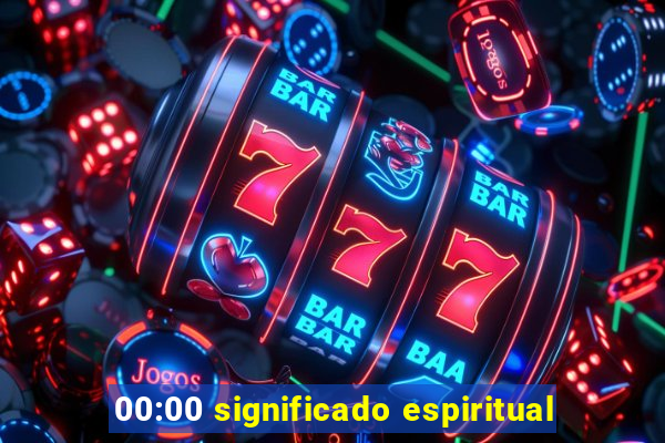 00:00 significado espiritual
